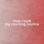 How I built my morning routine