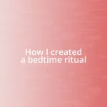 How I created a bedtime ritual