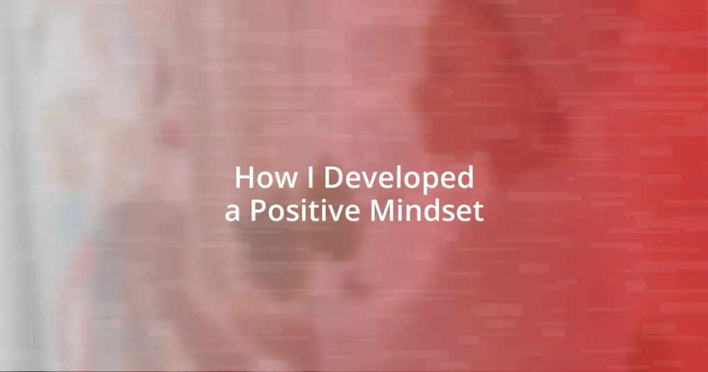 How I Developed a Positive Mindset