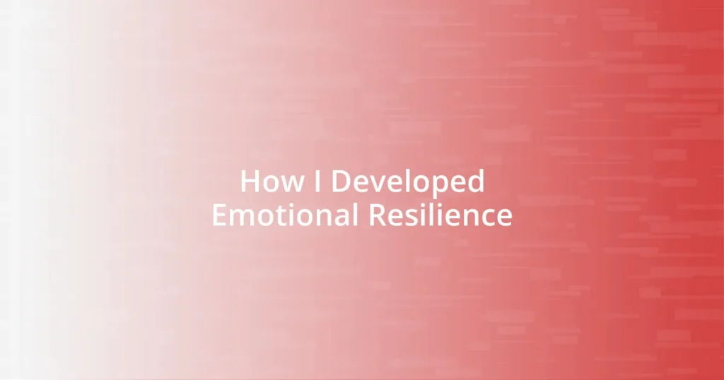 How I Developed Emotional Resilience