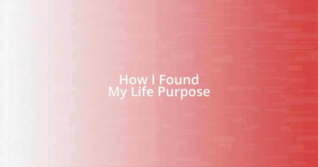 How I Found My Life Purpose