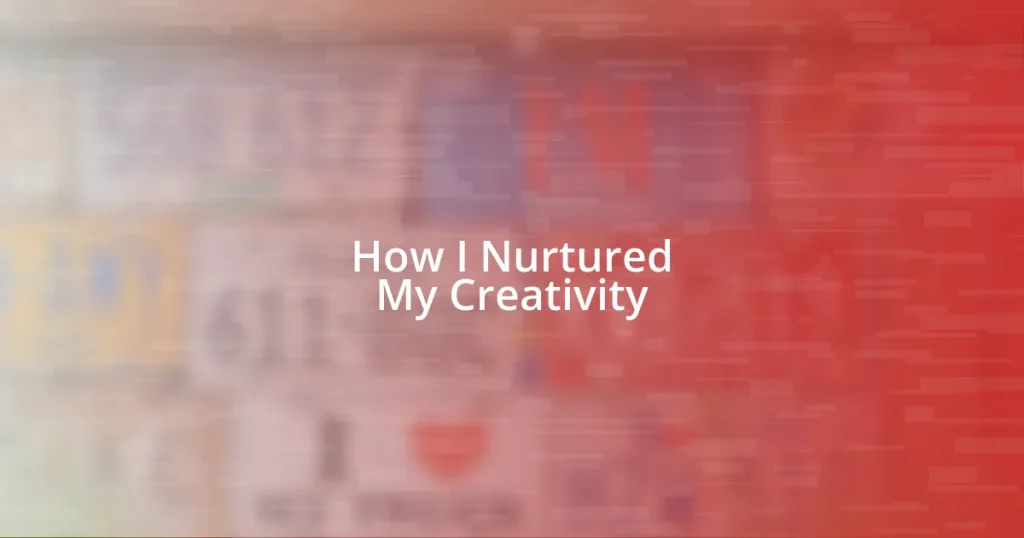 How I Nurtured My Creativity