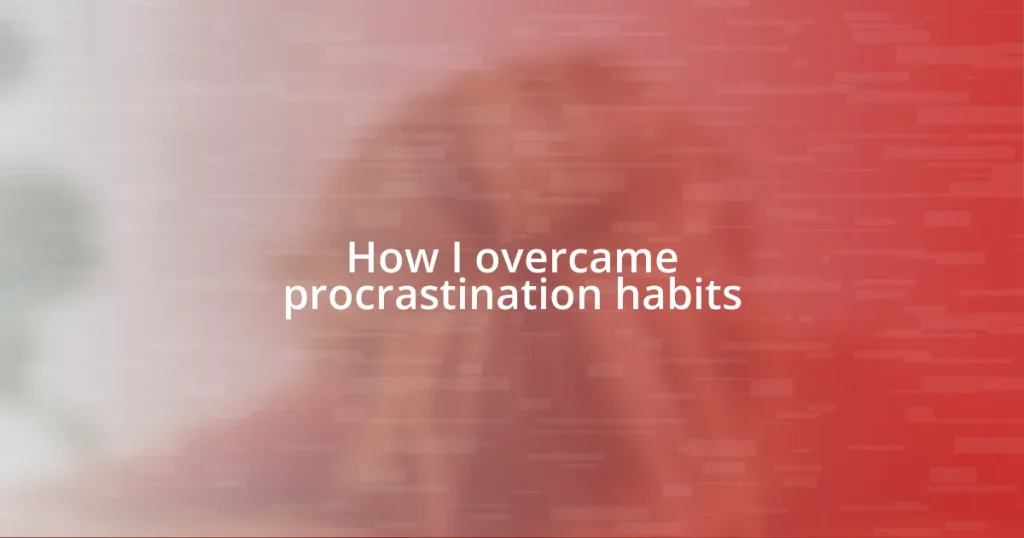How I overcame procrastination habits