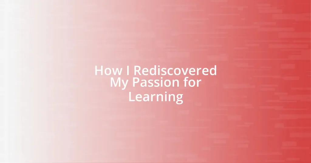 How I Rediscovered My Passion for Learning