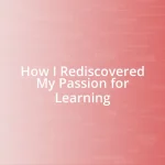 How I Rediscovered My Passion for Learning