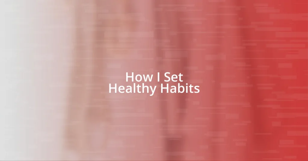 How I Set Healthy Habits