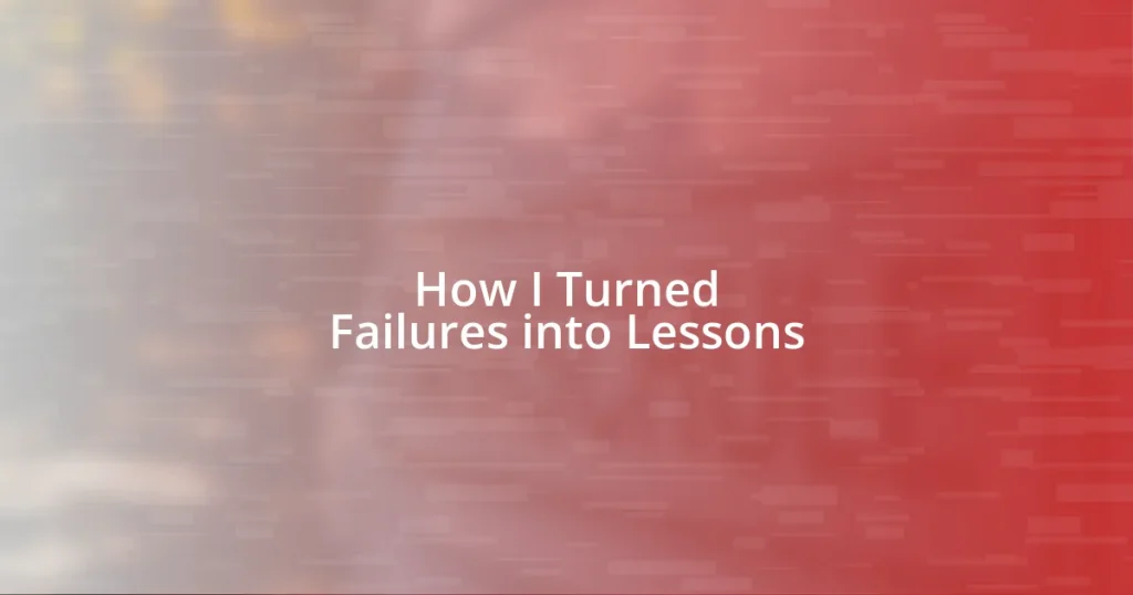 How I Turned Failures into Lessons