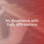 My Experience with Daily Affirmations