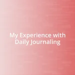 My Experience with Daily Journaling