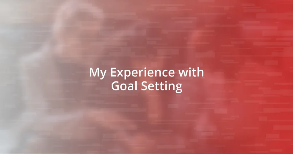 My Experience with Goal Setting