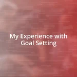 My Experience with Goal Setting