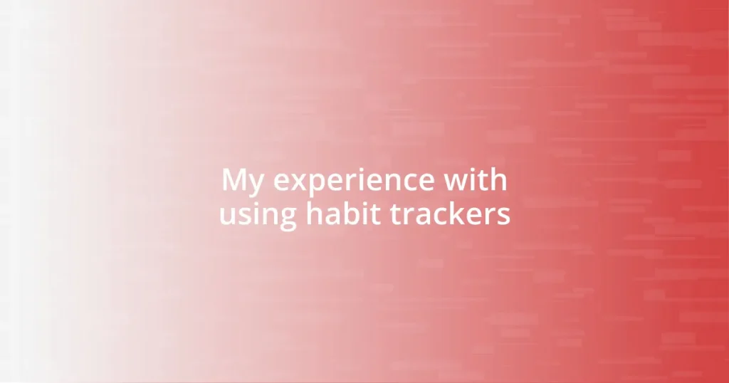My experience with using habit trackers