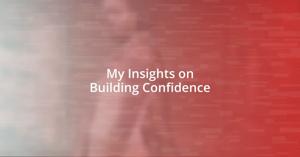 My Insights on Building Confidence