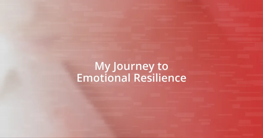 My Journey to Emotional Resilience