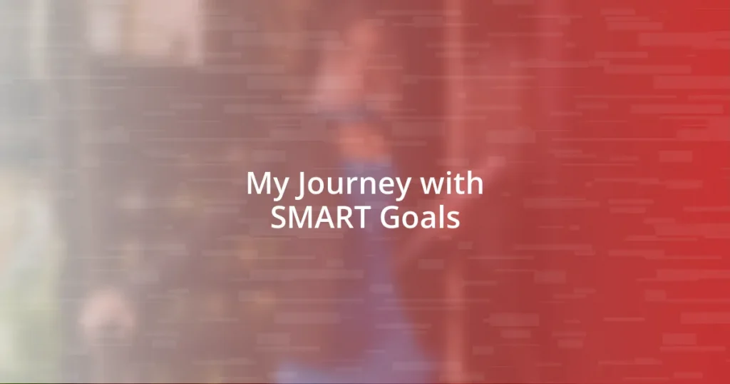 My Journey with SMART Goals