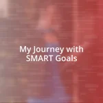 My Journey with SMART Goals