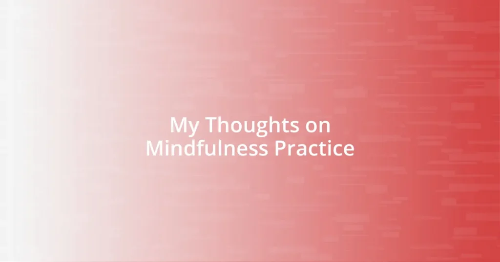 My Thoughts on Mindfulness Practice