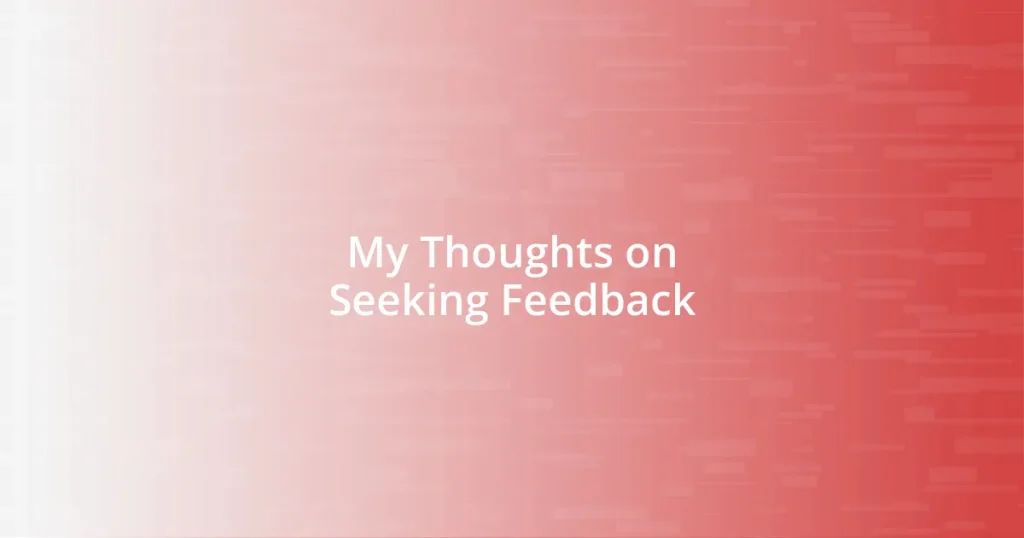My Thoughts on Seeking Feedback
