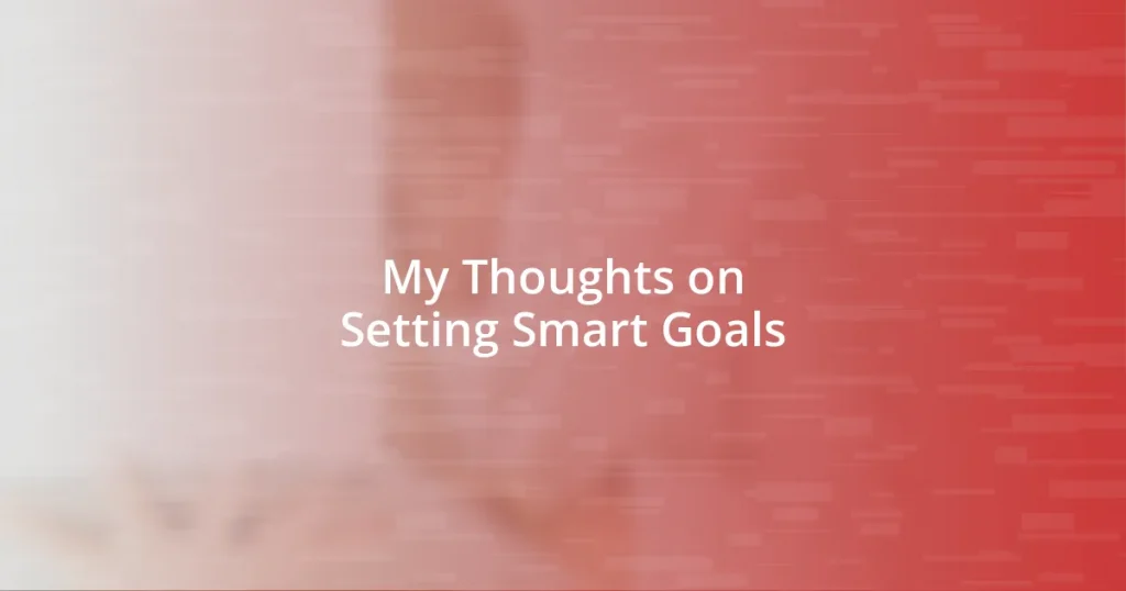 My Thoughts on Setting Smart Goals