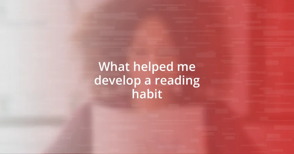 What helped me develop a reading habit