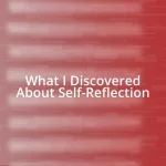 What I Discovered About Self-Reflection