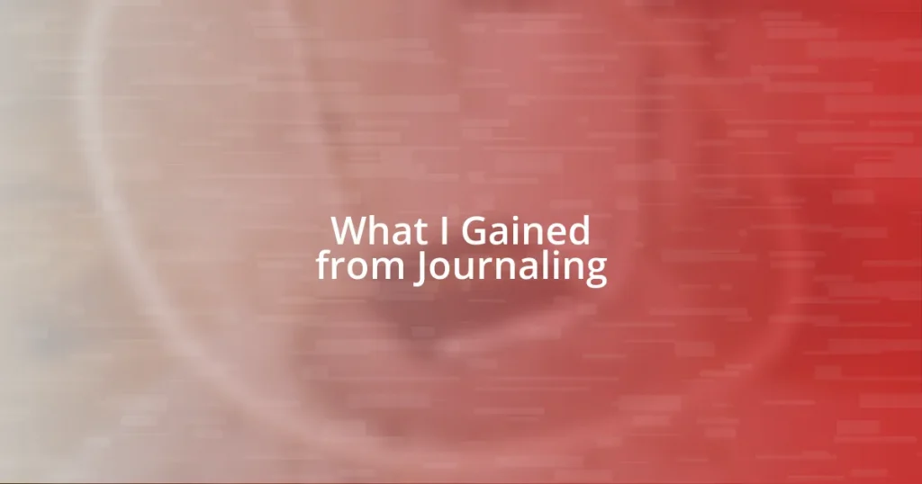 What I Gained from Journaling