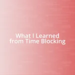 What I Learned from Time Blocking