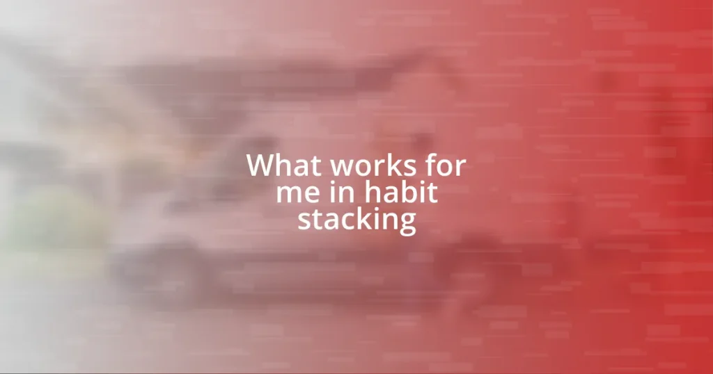 What works for me in habit stacking