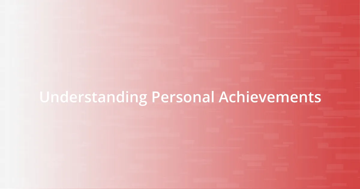 Understanding Personal Achievements