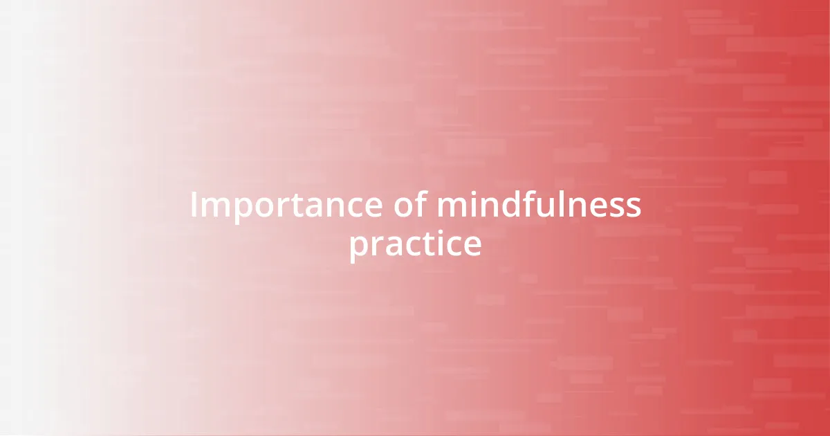 Importance of mindfulness practice