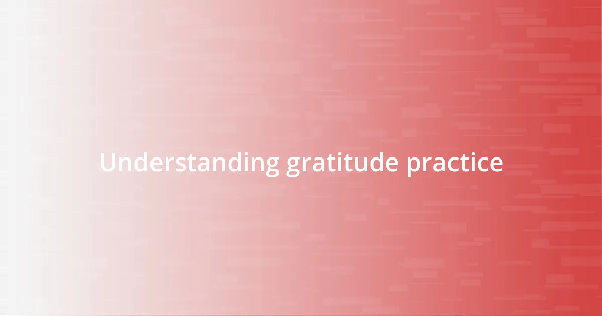 Understanding gratitude practice