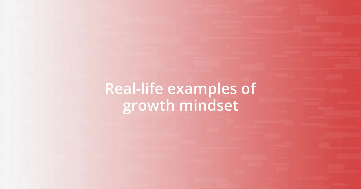 Real-life examples of growth mindset