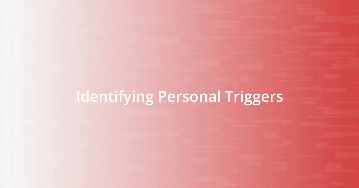 Identifying Personal Triggers