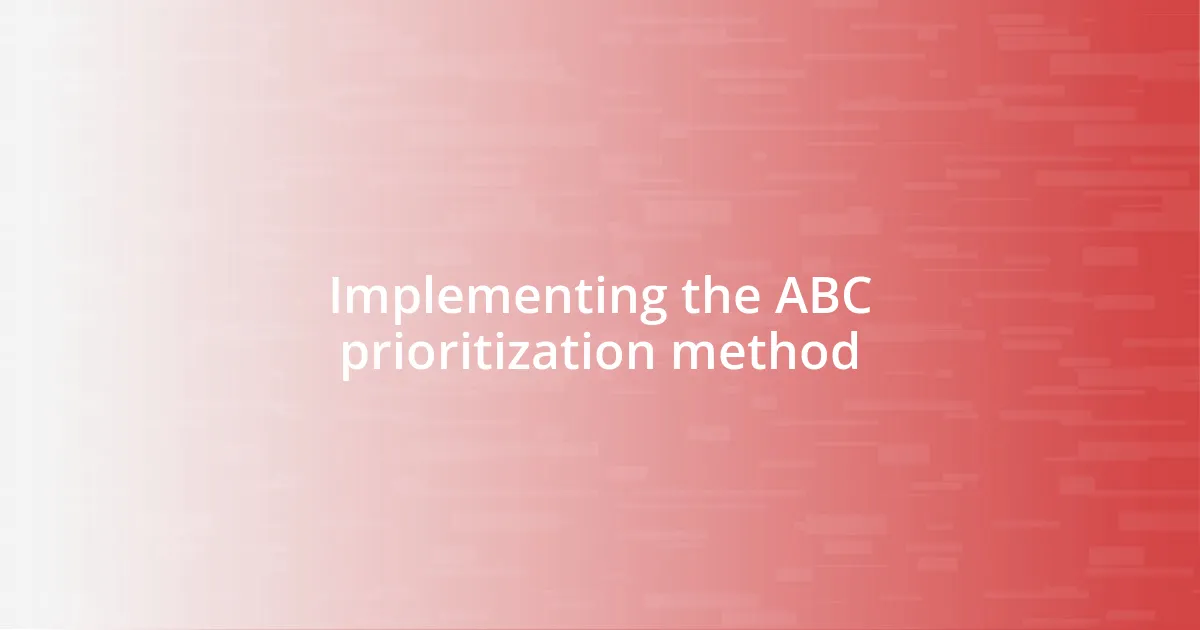 Implementing the ABC prioritization method