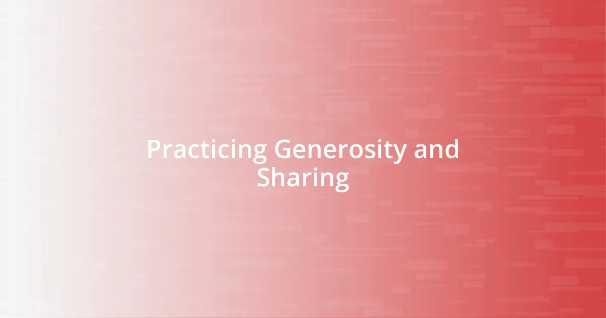 Practicing Generosity and Sharing