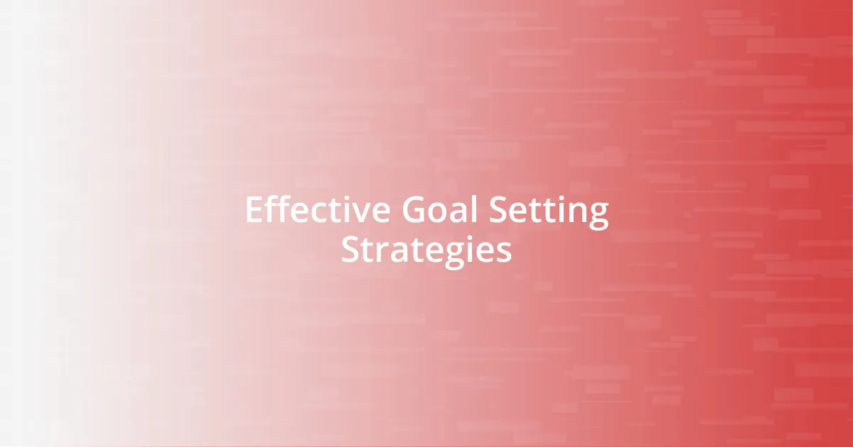 Effective Goal Setting Strategies