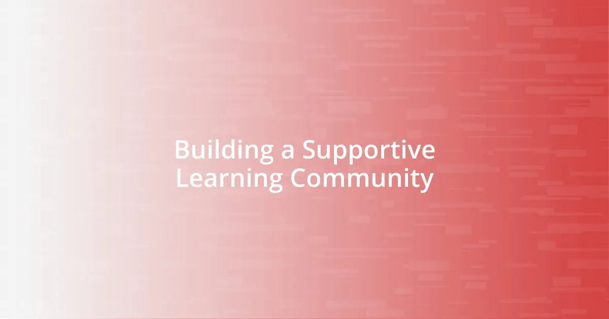 Building a Supportive Learning Community