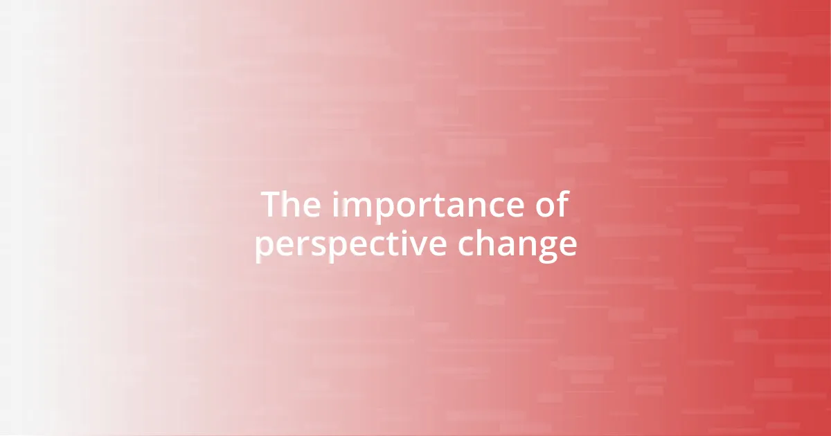 The importance of perspective change