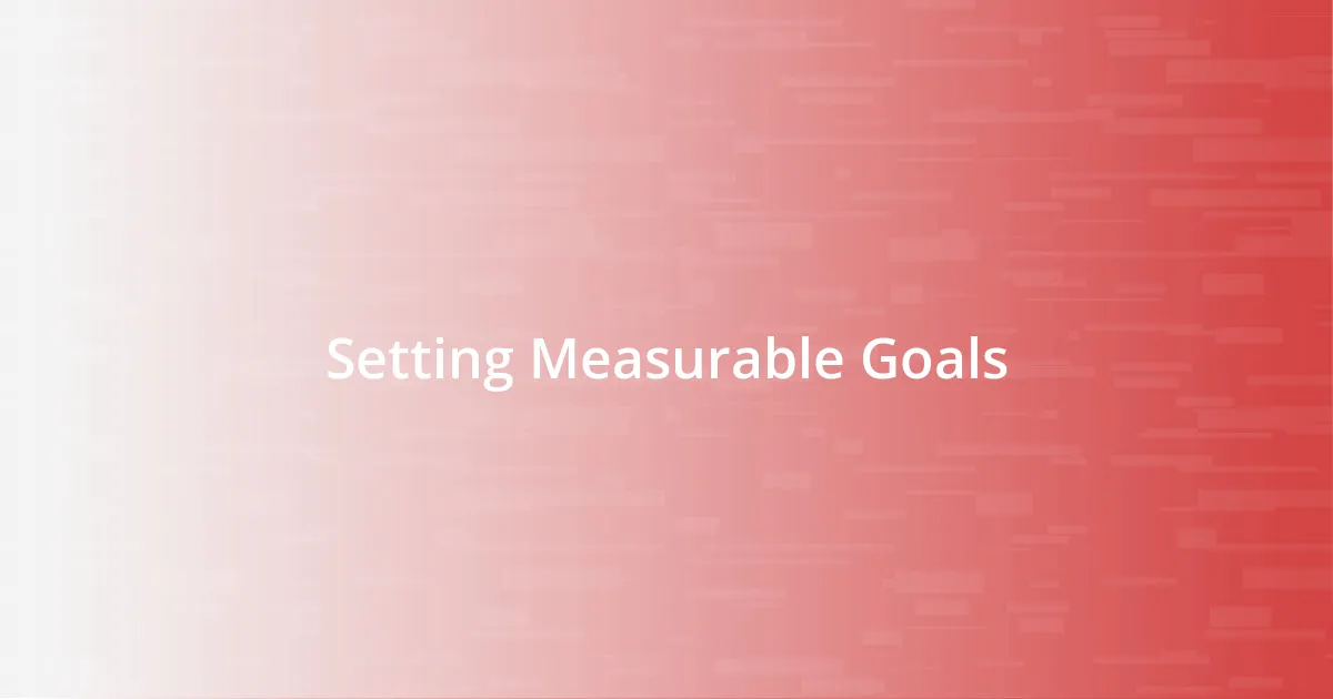 Setting Measurable Goals
