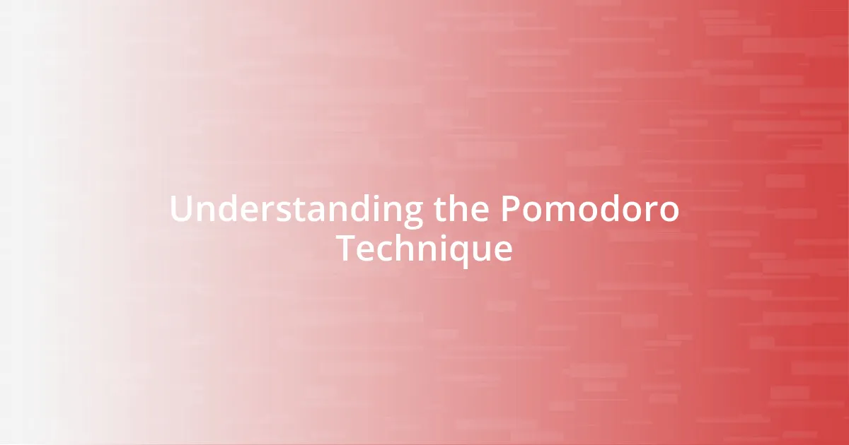 Understanding the Pomodoro Technique