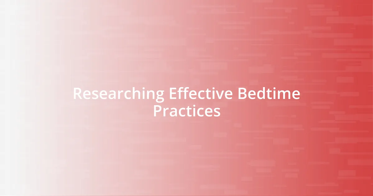 Researching Effective Bedtime Practices