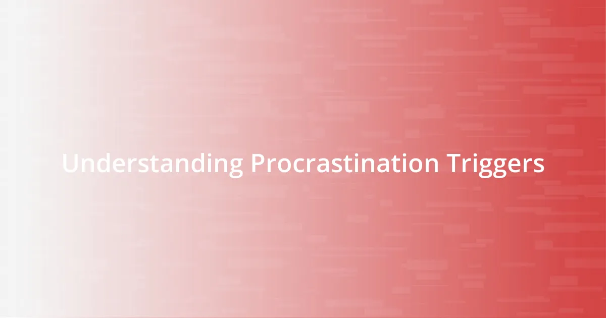 Understanding Procrastination Triggers