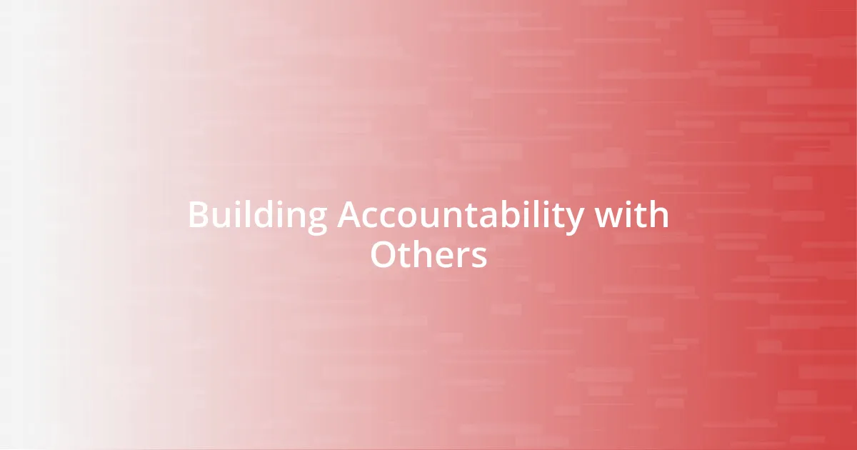 Building Accountability with Others