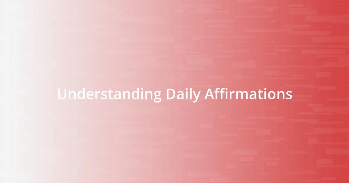 Understanding Daily Affirmations