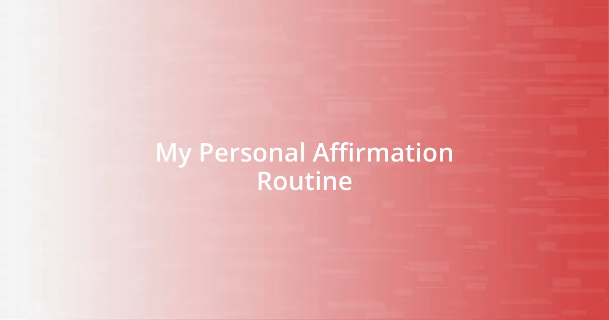 My Personal Affirmation Routine