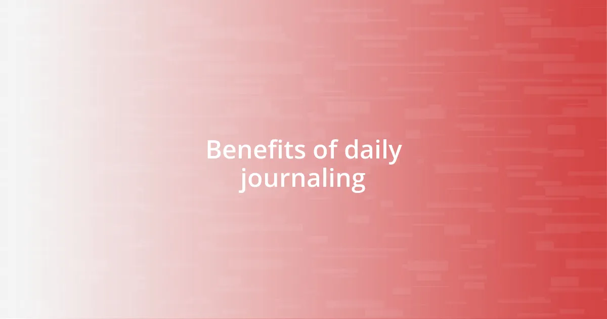 Benefits of daily journaling