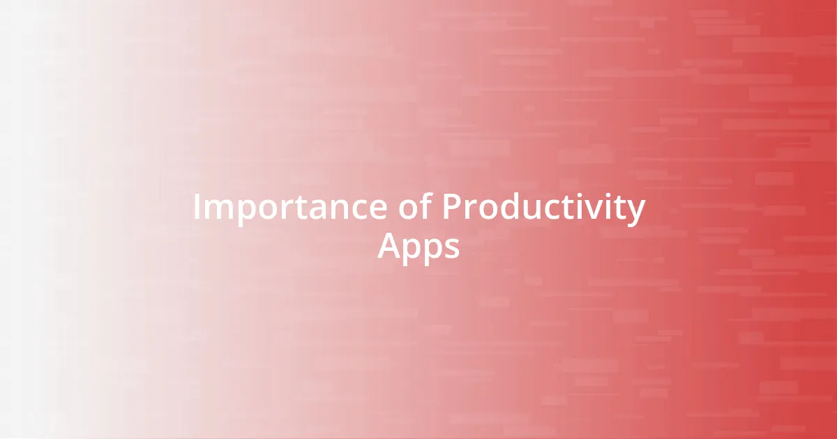 Importance of Productivity Apps