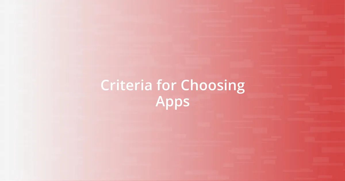 Criteria for Choosing Apps