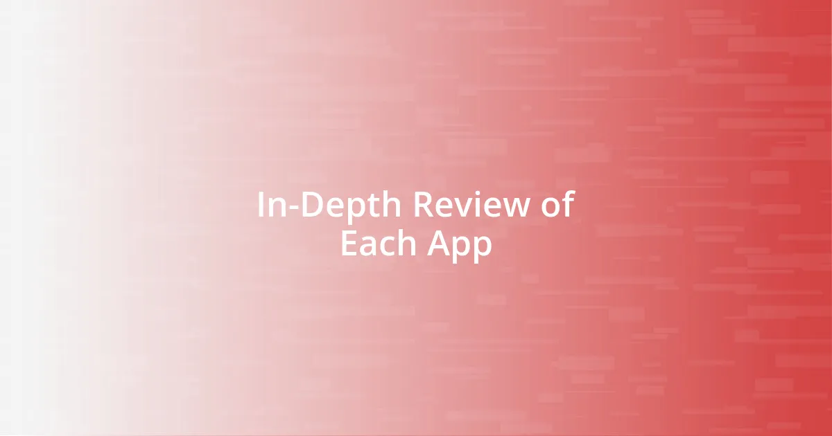 In-Depth Review of Each App