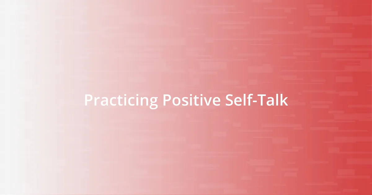 Practicing Positive Self-Talk